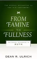 From Famine To Fullness