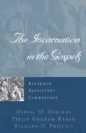 Incarnation In The Gospels : Reformed Expository Commentary