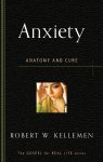 Anxiety : Anatomy and Cure