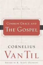 Common Grace and the Gospel (2nd edition)