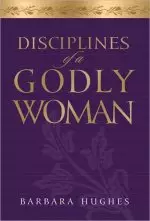 Disciplines Of A Godly Woman Audio Book