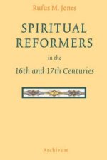 Spiritual Reformers in the 16th and 17th Centuries