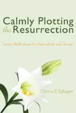 Calmly Plotting the Resurrection