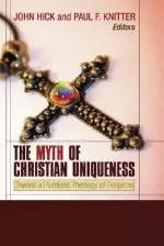 The Myth of Christian Uniqueness