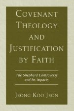 Covenant Theology and Justification by Faith