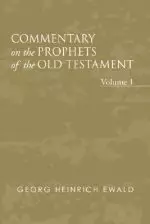 Commentary on the Prophets of the Old Testament, Volume 1