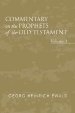 Commentary on the Prophets of the Old Testament, Volume 3