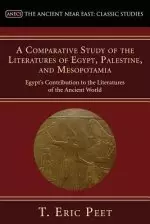 A Comparative Study of the Literatures of Egypt, Palestine, and Mesopotamia