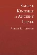 Sacral Kingship in Ancient Israel