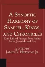 A Synoptic Harmony of Samuel, Kings, and Chronicles: With Related Passages from Psalms, Isaiah, Jeremiah, and Ezra