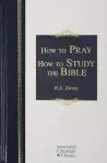 How to Pray and How to Study the Bible