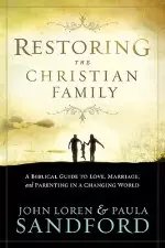 Restoring The Christian Family