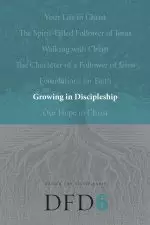 Dfd 6 Growing in Discipleship