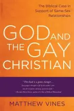 God and the Gay Christian: The Biblical Case in Support of Same-Sex Relationships