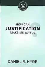 How Can Justification Make Me Joyful?