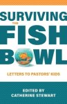 Surviving the Fishbowl: Letters to Pastors' Kids