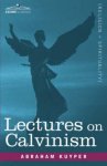 Lectures On Calvinism