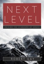 Next Level: Raising the Standard of Grace