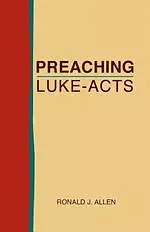 Preaching Luke-Acts