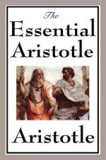 The Essential Aristotle