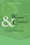 Wisdom & Creation: The Theology of Wisdom Literature