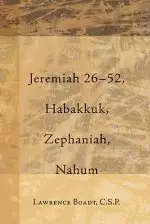 Jeremiah 26-52, Habakkuk, Zephaniah, Nahum