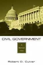 Civil Government: A Biblical View