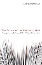 The Future of the People of God: Reading Romans Before and After Western Christendom