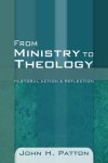 From Ministry to Theology