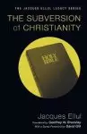 The Subversion of Christianity