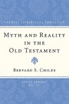 Myth and Reality in the Old Testament