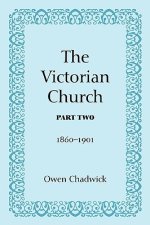 The Victorian Church, Part Two