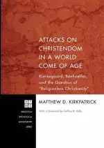 Attacks on Christendom in a World Come of Age