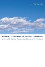 Foretaste of Heaven Amidst Suffering