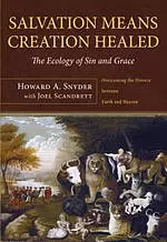 Salvation Means Creation Healed