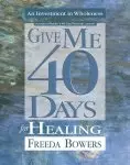 Give Me 40 Days for Healing