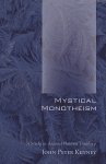 Mystical Monotheism: A Study in Ancient Platonic Theology