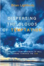 Dispersing the Clouds of Temptation