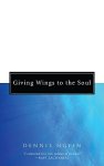 Giving Wings to the Soul