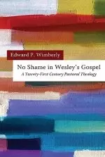 No Shame in Wesley's Gospel