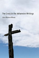 The Cross in the Johannine Writings