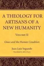 A Theology for Artisans of a New Humanity, Volume 2