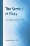 The Service of Glory: The \"Catechism of the Catholic Church\" on Worship, Ethics, Spirituality