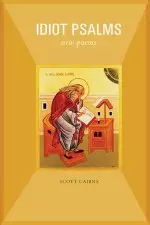 Idiot Psalms: New Poems