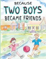 Because Two Boys Became Friends