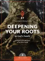 Deepening Your Roots in God's Family