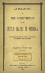 An Explanation of the Constitution of the United States of America Prepared for Use in Catholic Schools, Academies, and Colleges