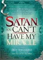 Satan, You Can't Have My Miracle