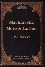 Machiavelli, More & Luther