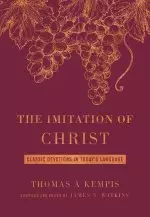 The Imitation of Christ Deluxe Edition: Classic Devotions in Today's Language